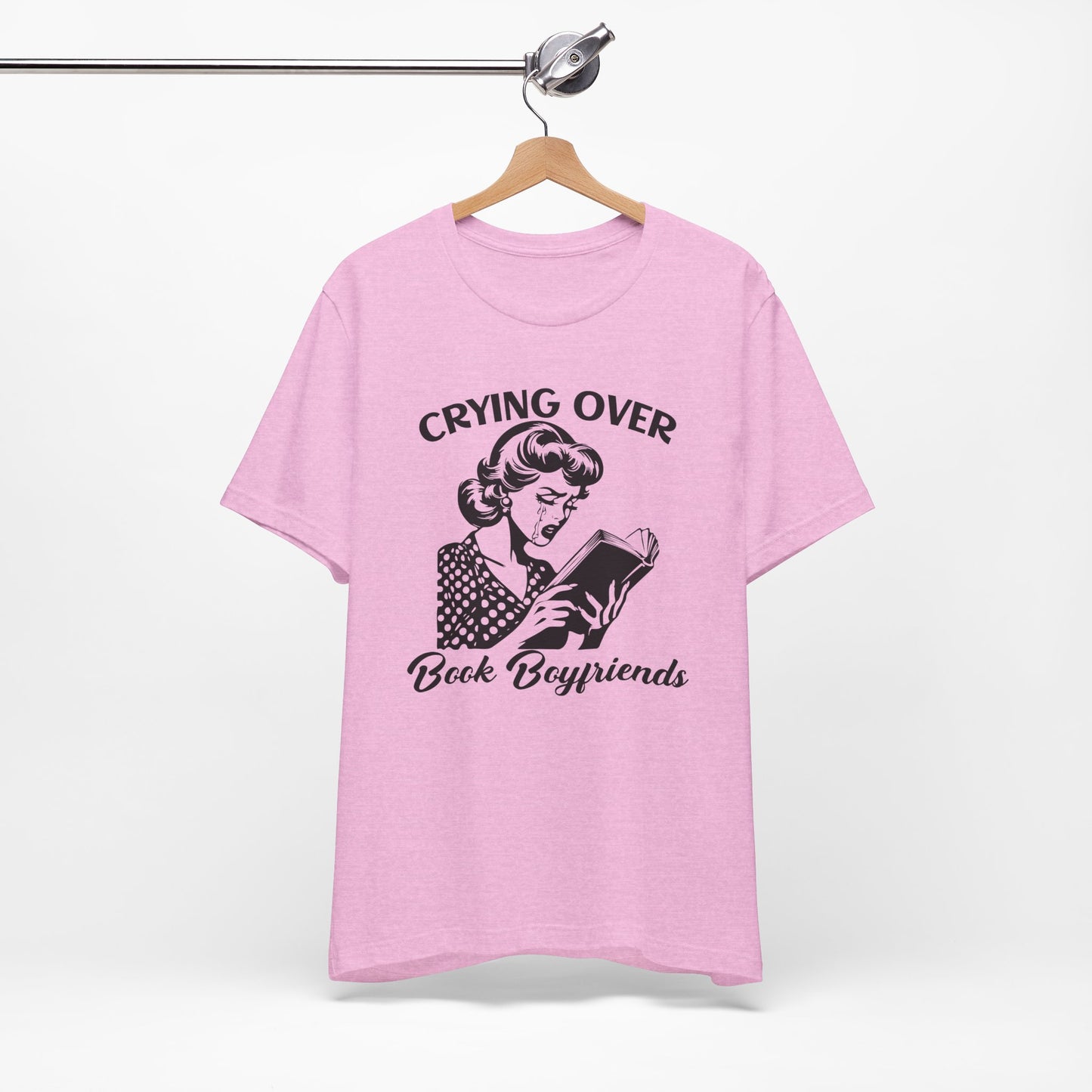 Book Lovers Tee - "Crying Over Book Boyfriends" Unisex Jersey Short Sleeve Shirt