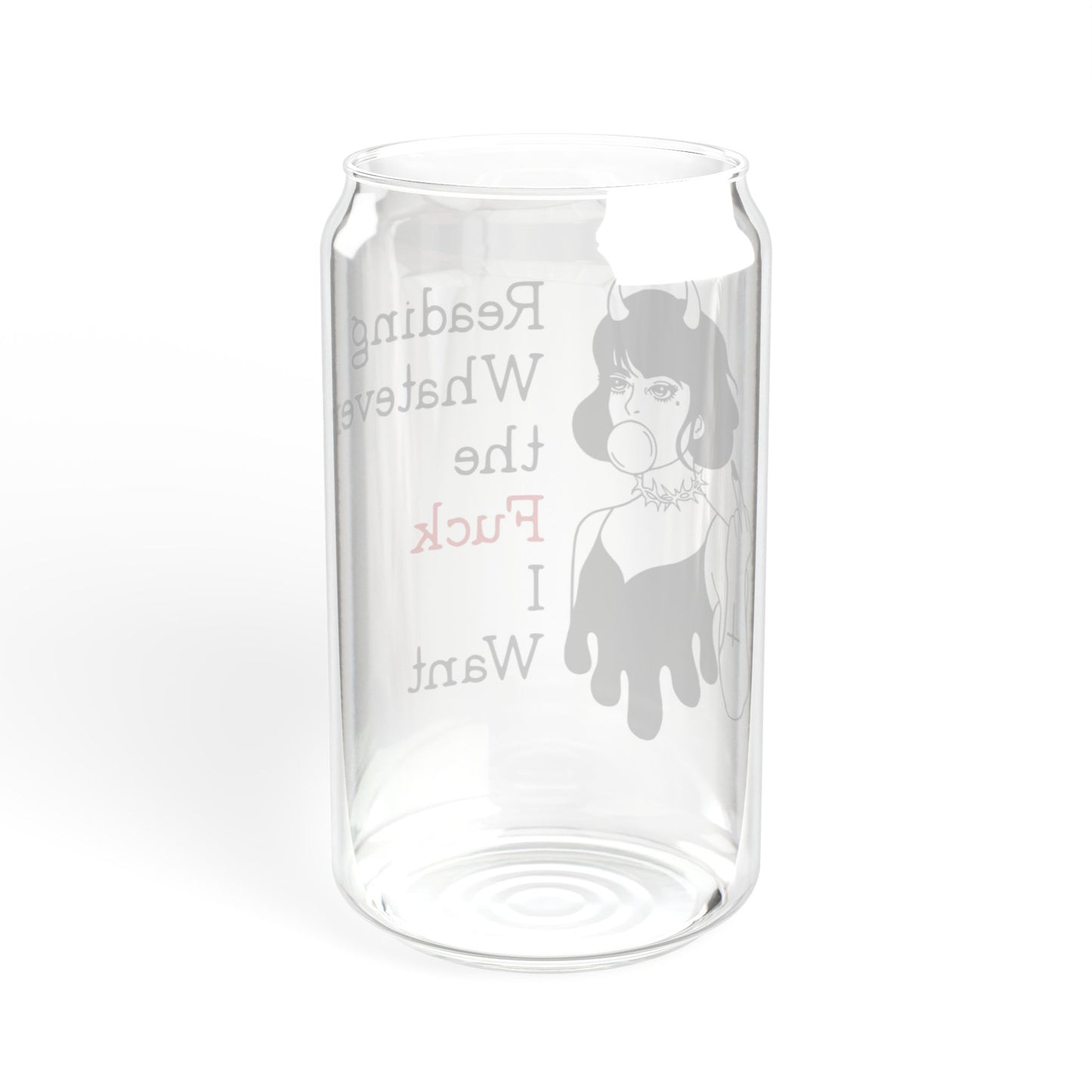 Reading Whatever the Fck I Want – 16oz Glass Tumbler