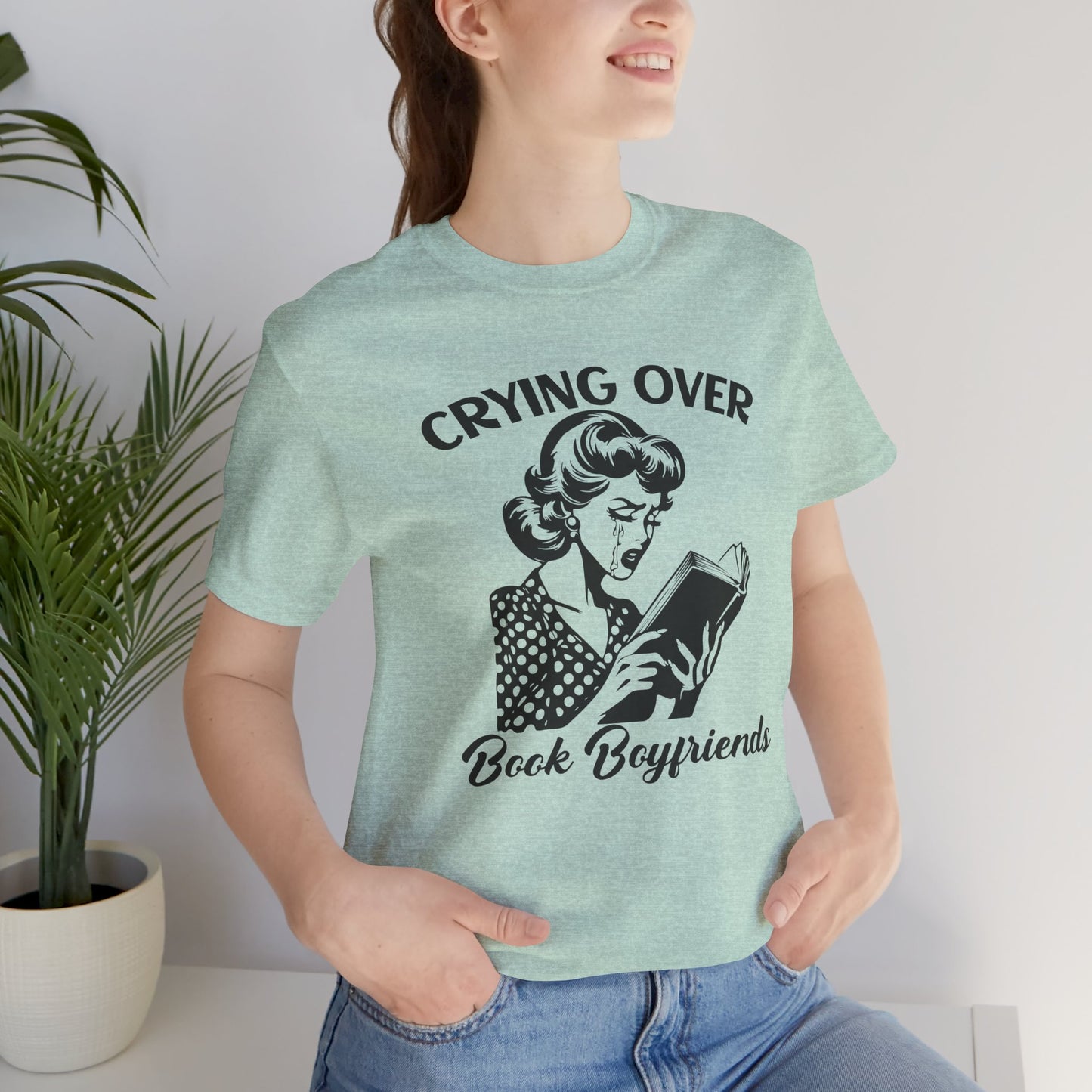 Book Lovers Tee - "Crying Over Book Boyfriends" Unisex Jersey Short Sleeve Shirt