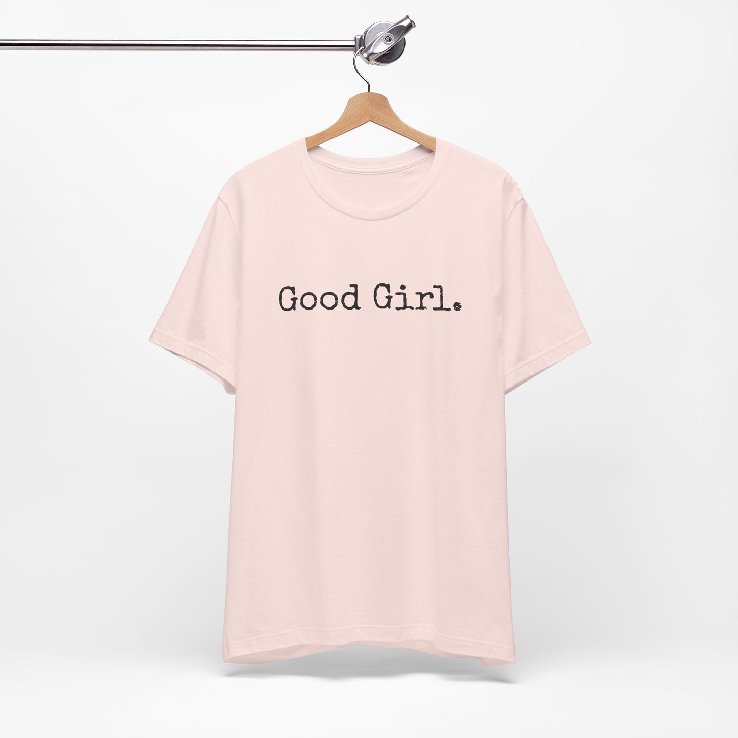 Good Girl Tee – Looks Innocent, Acts… Debatable