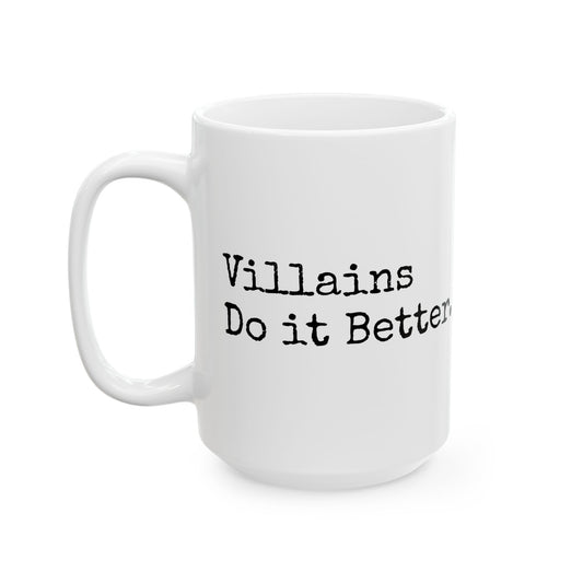 Villains Do It Better Mug – Sip With Sinister Intent