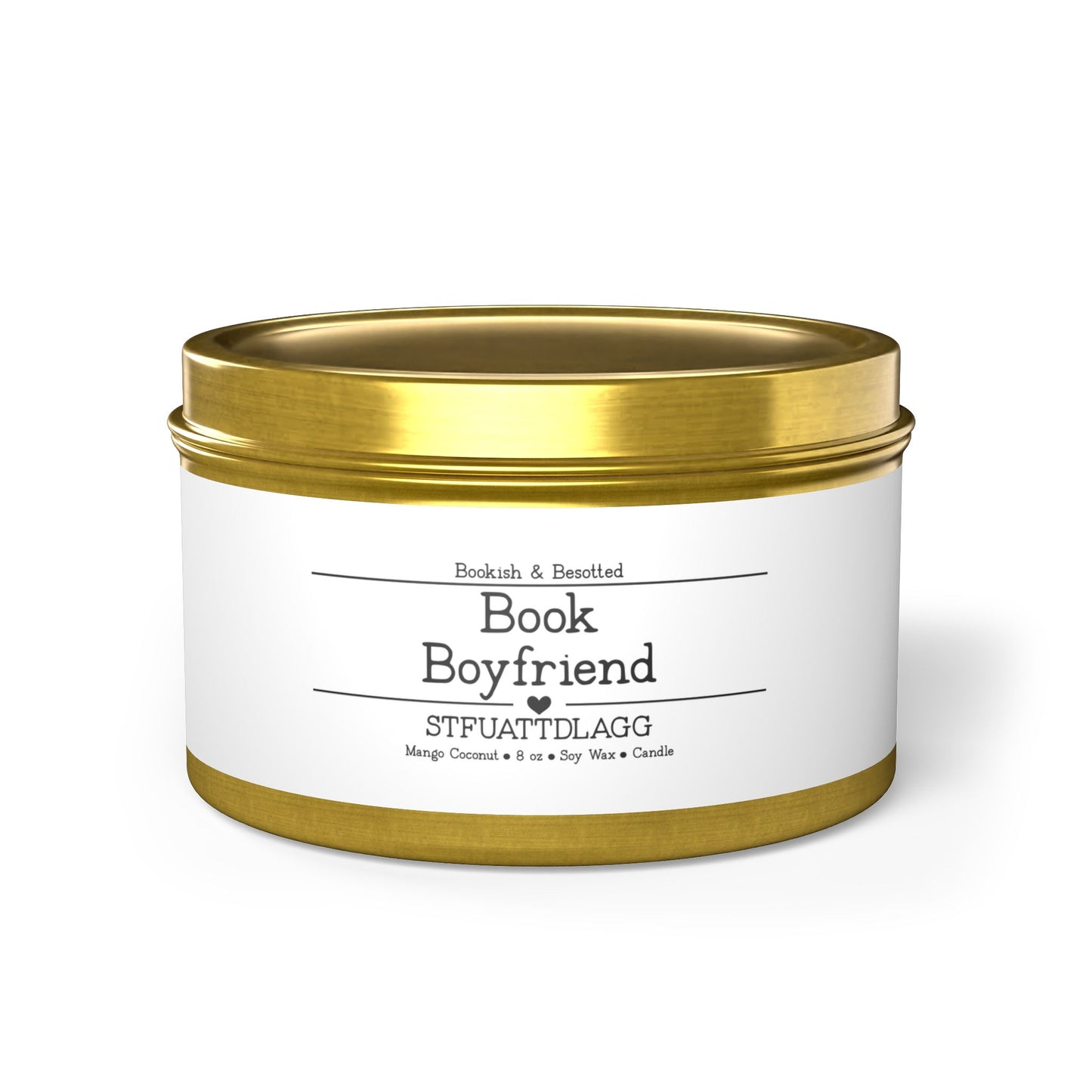 Book Boyfriend Candle – “STFUATTDLAGG” (Mango Coconut, 8oz Soy Wax)