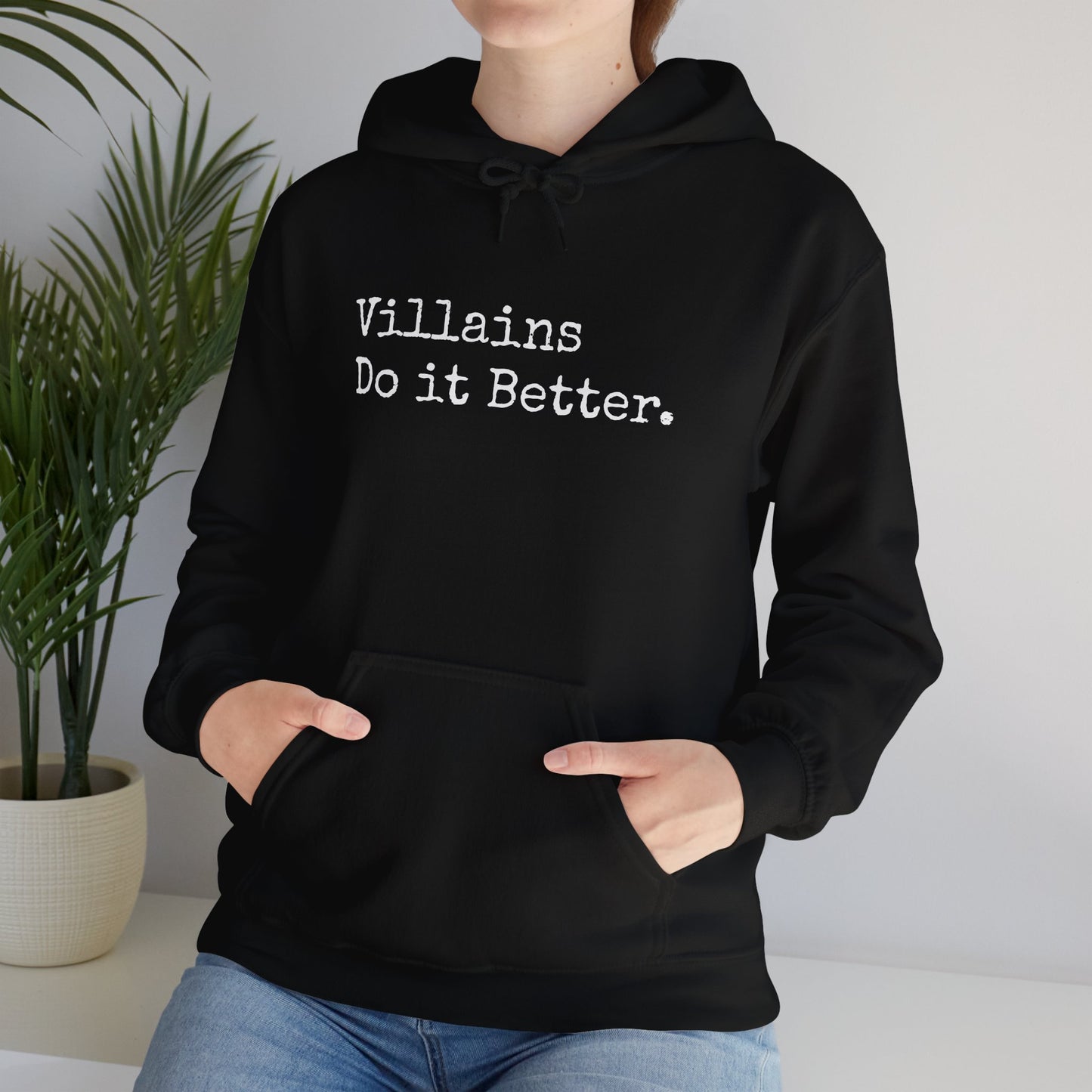 Villains Do It Better Hoodie – Cold Hands, Hot Takes