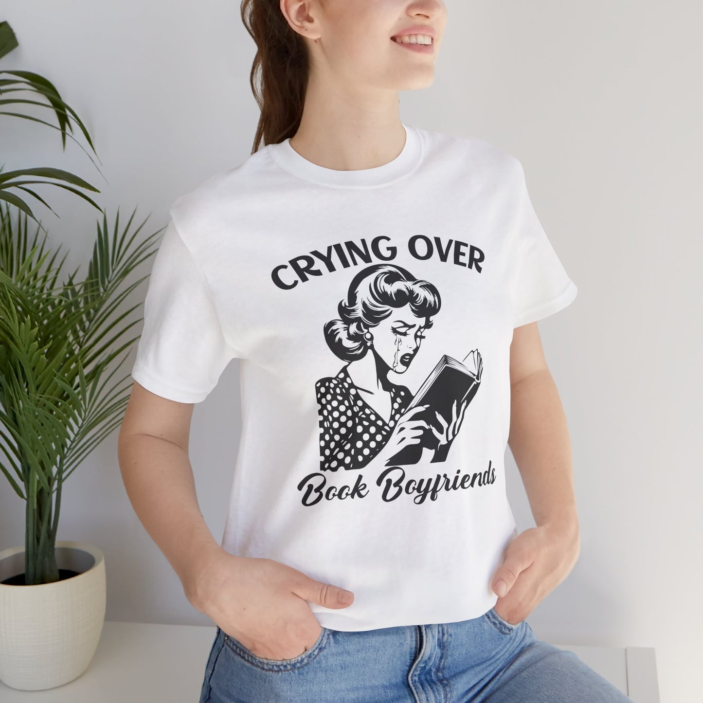 Book Lovers Tee - "Crying Over Book Boyfriends" Unisex Jersey Short Sleeve Shirt