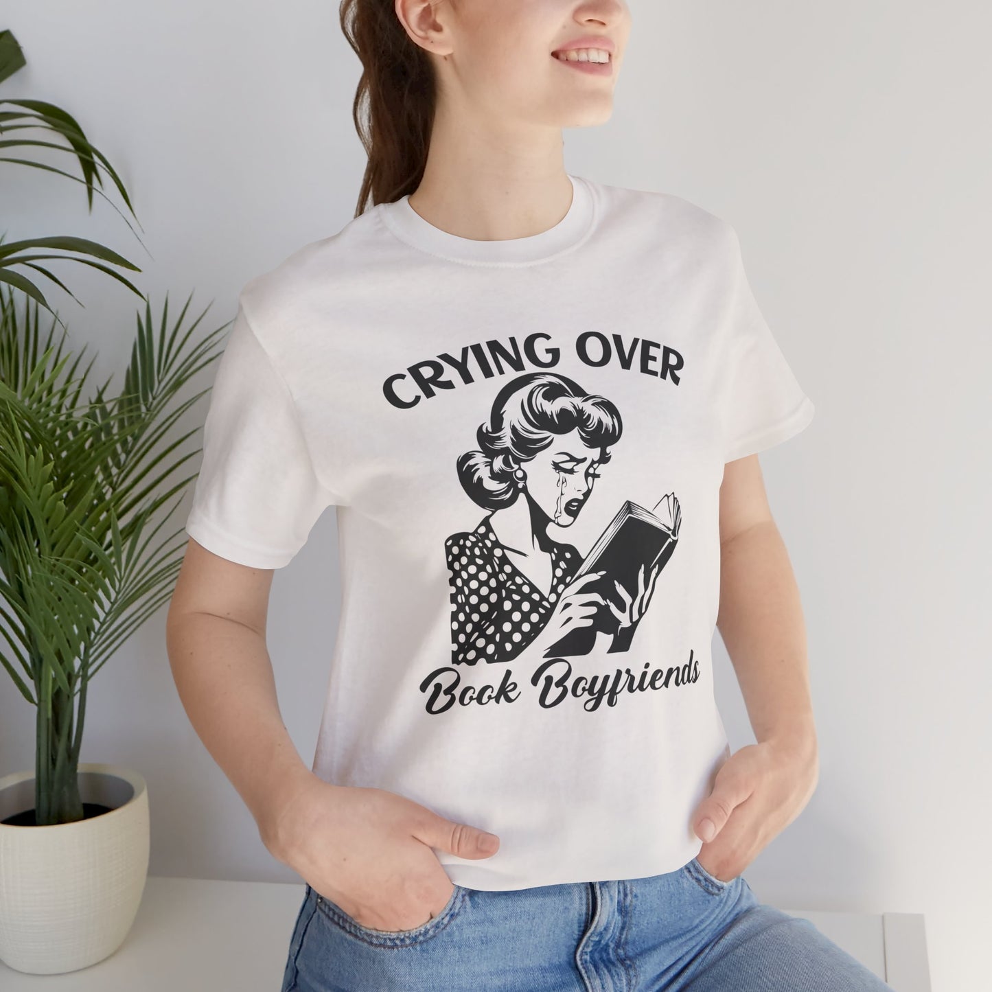Book Lovers Tee - "Crying Over Book Boyfriends" Unisex Jersey Short Sleeve Shirt
