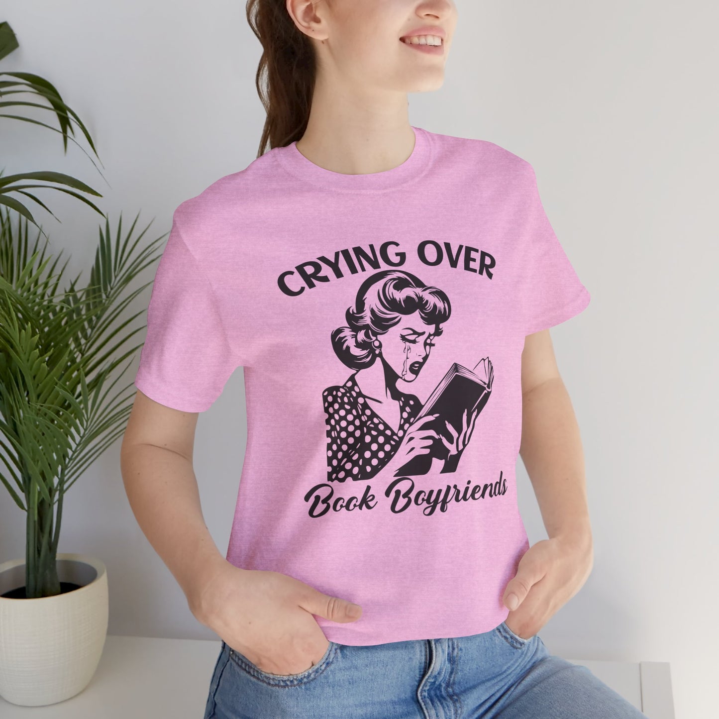 Book Lovers Tee - "Crying Over Book Boyfriends" Unisex Jersey Short Sleeve Shirt