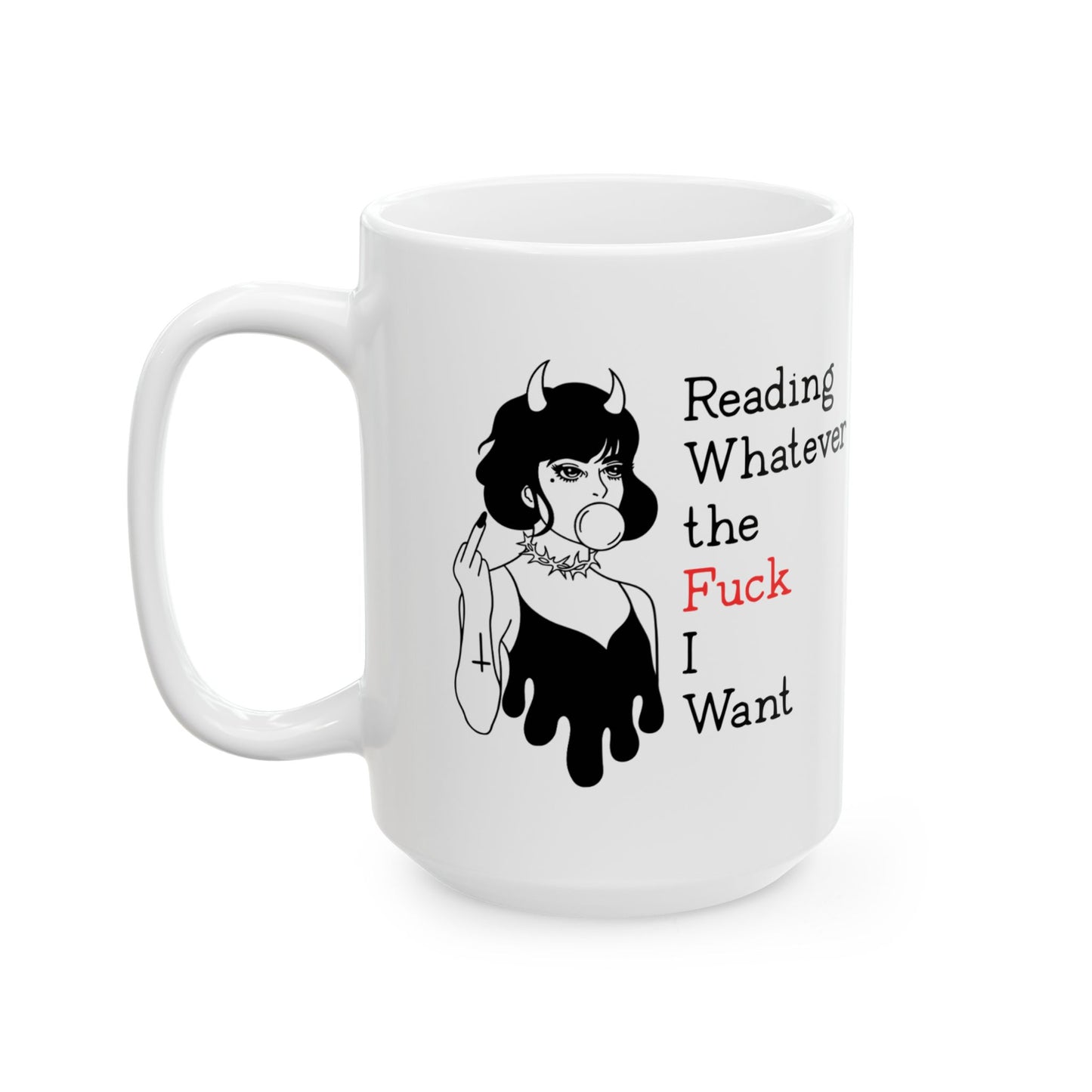 ☕ Reading Whatever the F*ck I Want Mug