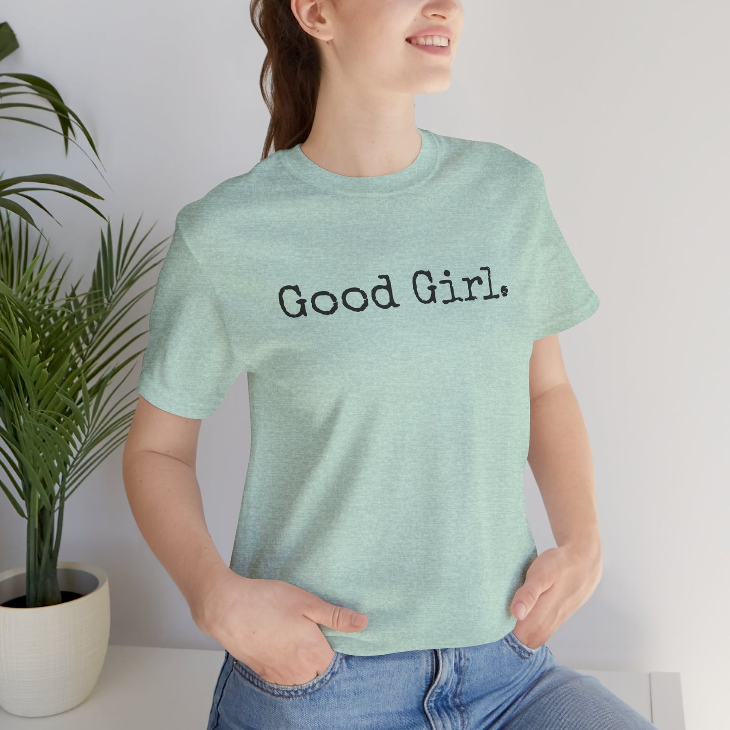 Good Girl Tee – Looks Innocent, Acts… Debatable