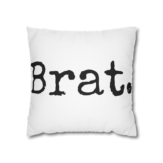 Square Pillow, Brat