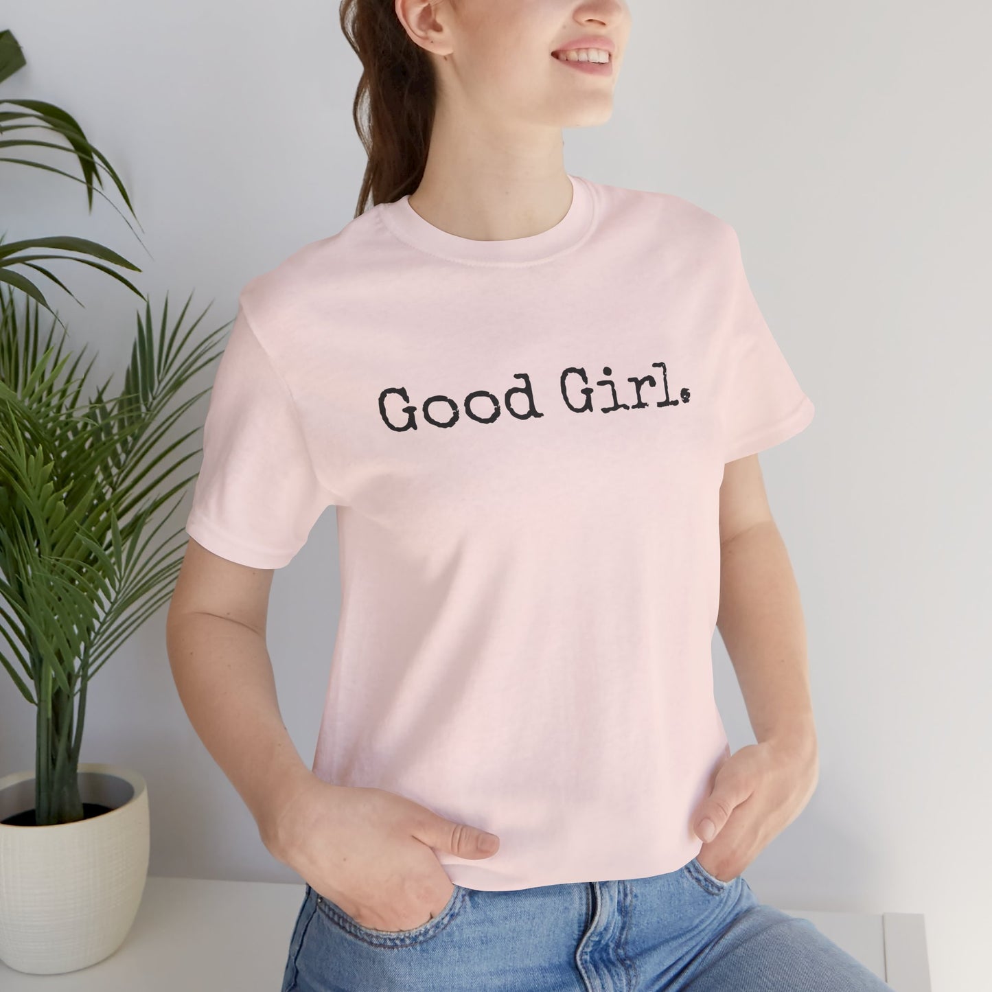 Good Girl Tee – Looks Innocent, Acts… Debatable