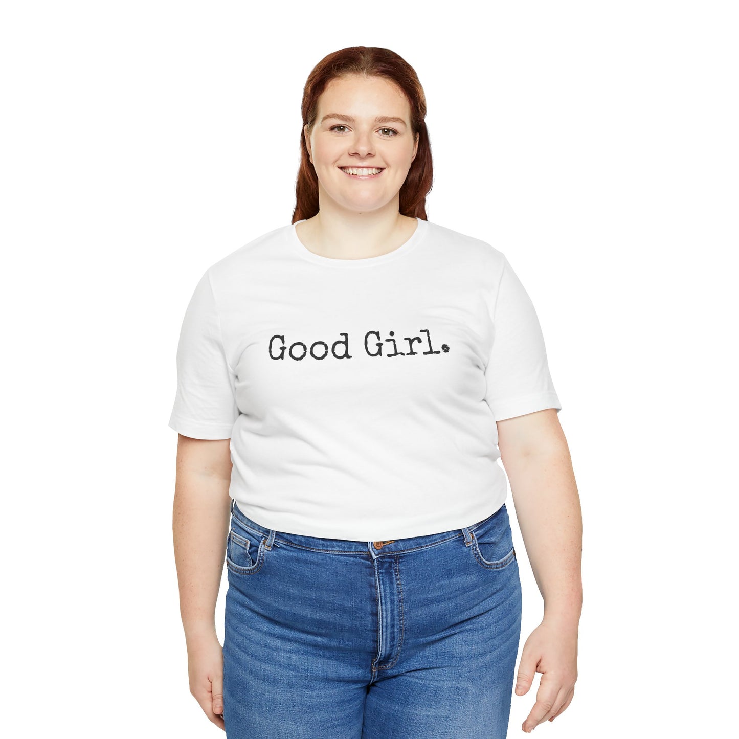 Good Girl Tee – Looks Innocent, Acts… Debatable