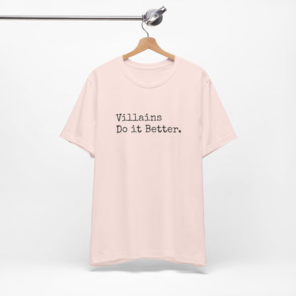 Villains Do It Better Tee – Morally Gray and Proud