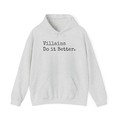 Villains Do It Better Hoodie – Cold Hands, Hot Takes