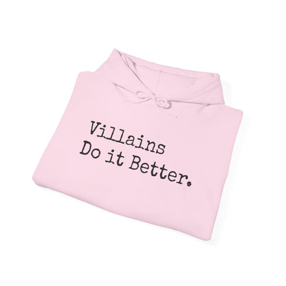 Villains Do It Better Hoodie – Cold Hands, Hot Takes