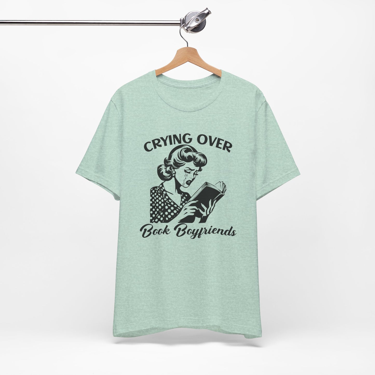 Book Lovers Tee - "Crying Over Book Boyfriends" Unisex Jersey Short Sleeve Shirt