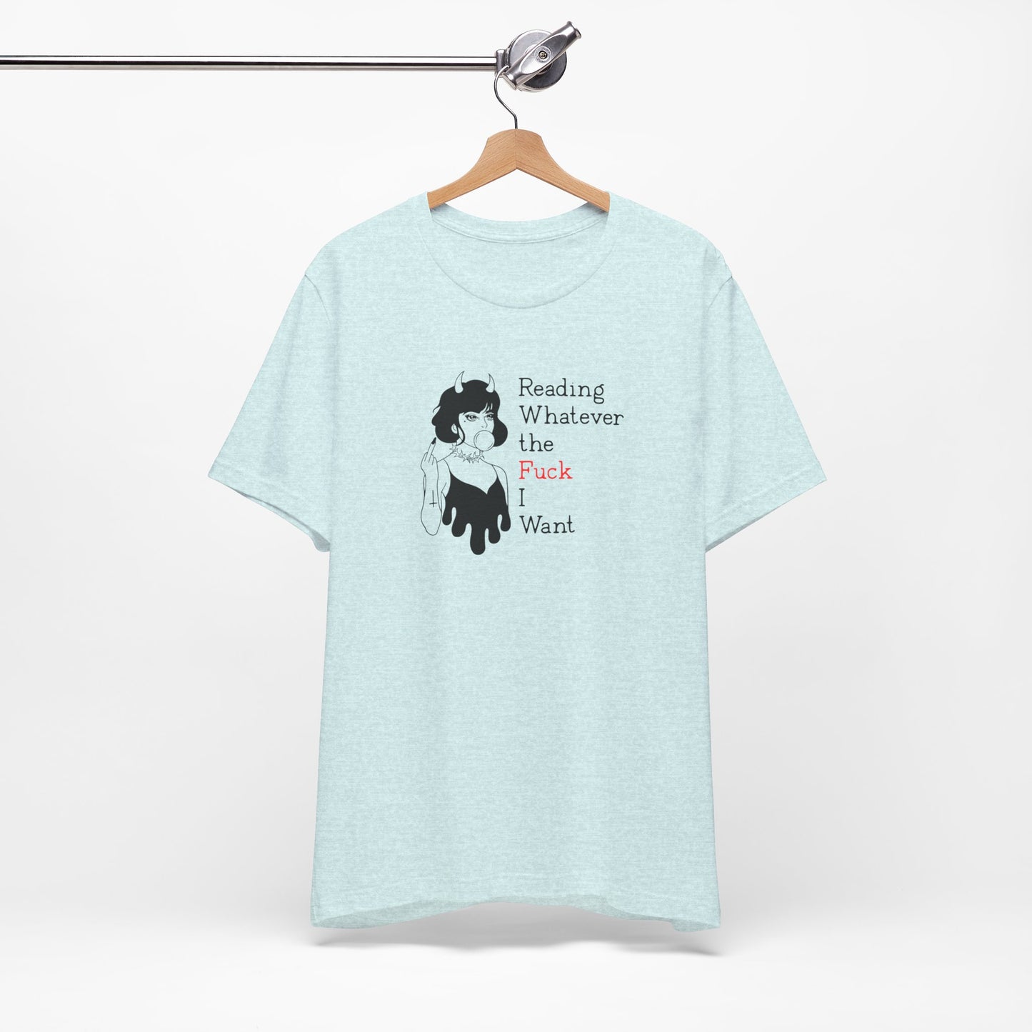📚 Reading Whatever the F*ck I Want T-Shirt