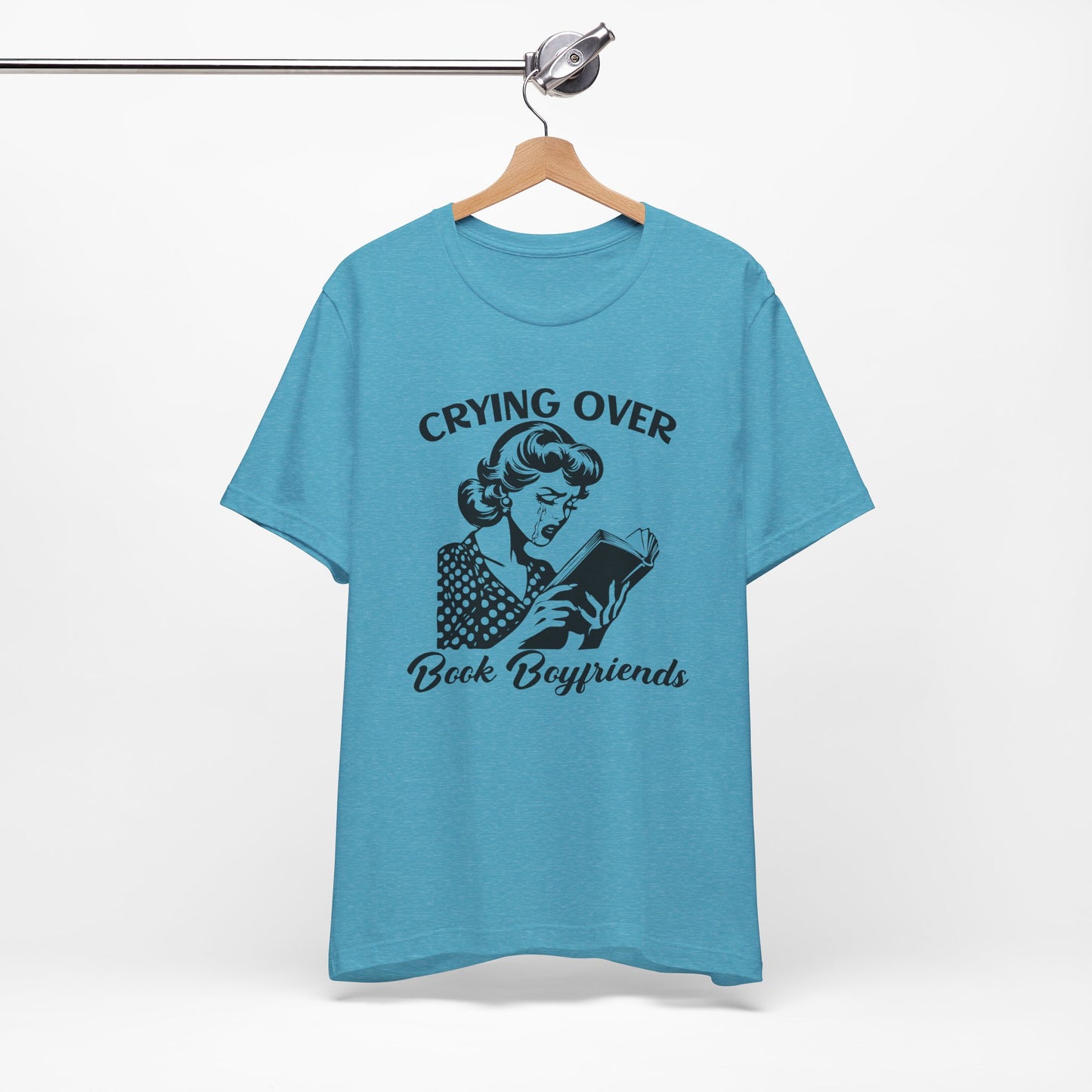 Book Lovers Tee - "Crying Over Book Boyfriends" Unisex Jersey Short Sleeve Shirt