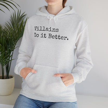 Villains Do It Better Hoodie – Cold Hands, Hot Takes