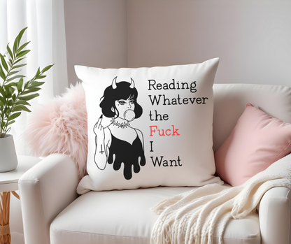 Reading Whatever the F*ck I Want Pillow