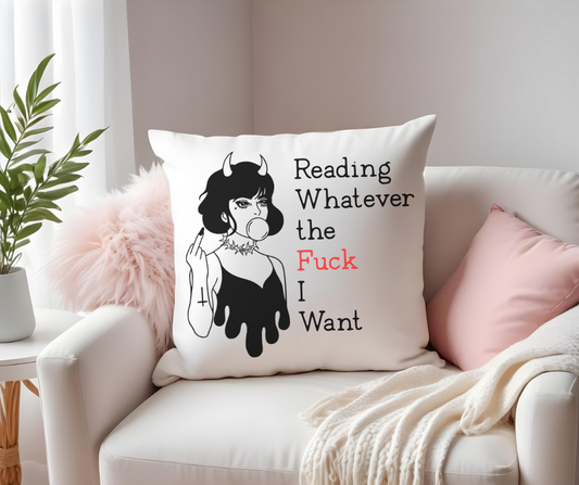 Reading Whatever the F*ck I Want Pillow