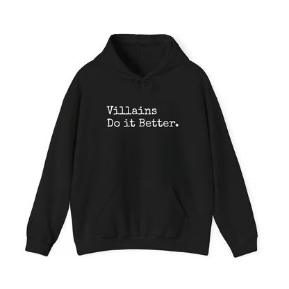 Villains Do It Better Hoodie – Cold Hands, Hot Takes