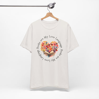 Books Are My Love Language Unisex Tee - Perfect for Book Lovers