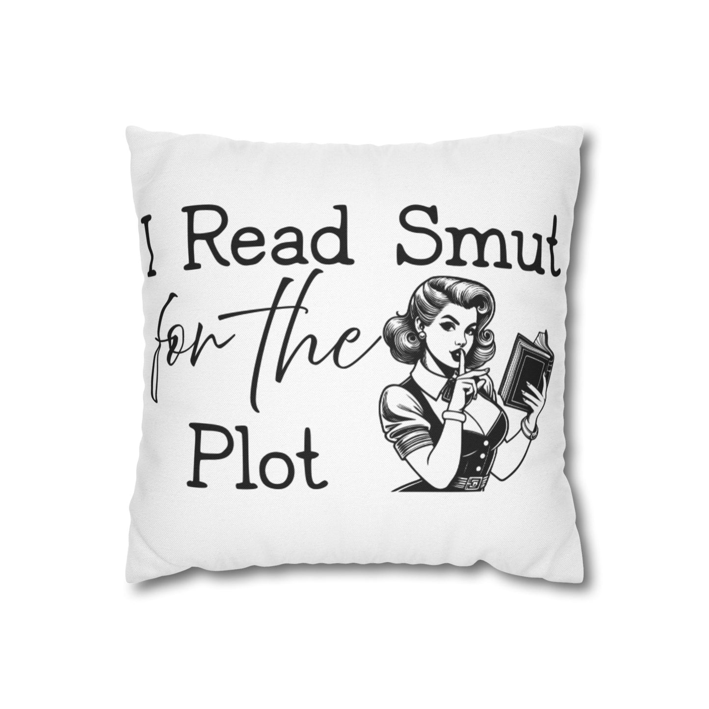 I Read Smut for the Plot Decorative Pillowcase