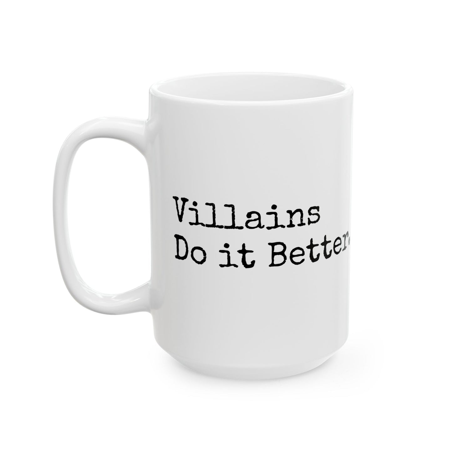 Villains Do It Better Mug – Sip With Sinister Intent