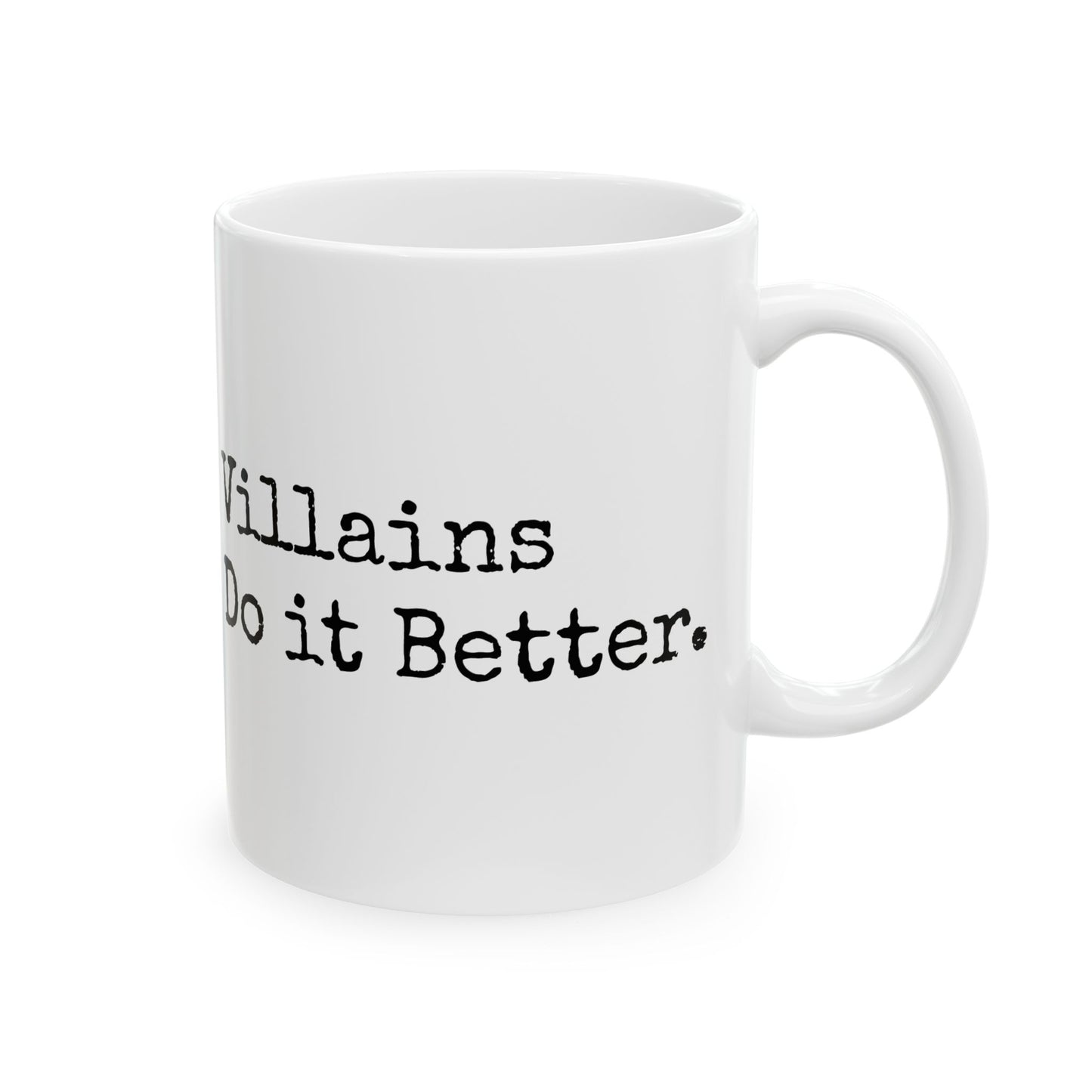 Villains Do It Better Mug – Sip With Sinister Intent