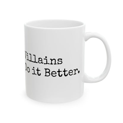 Villains Do It Better Mug – Sip With Sinister Intent