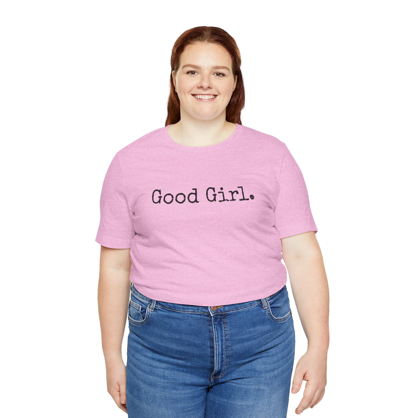 Good Girl Tee – Looks Innocent, Acts… Debatable
