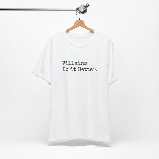 Villains Do It Better Tee – Morally Gray and Proud
