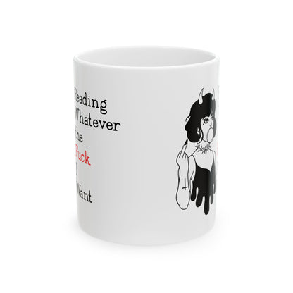 ☕ Reading Whatever the F*ck I Want Mug