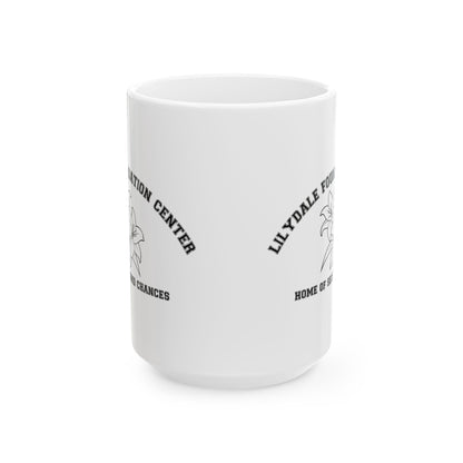 Lilydale Foundation Center Ceramic Mug — 'Home of Second Chances' Logo Coffee Cup (11oz/15oz)