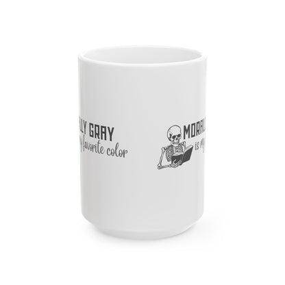 Coffee Mug - Morally Gray is My Favorite Color