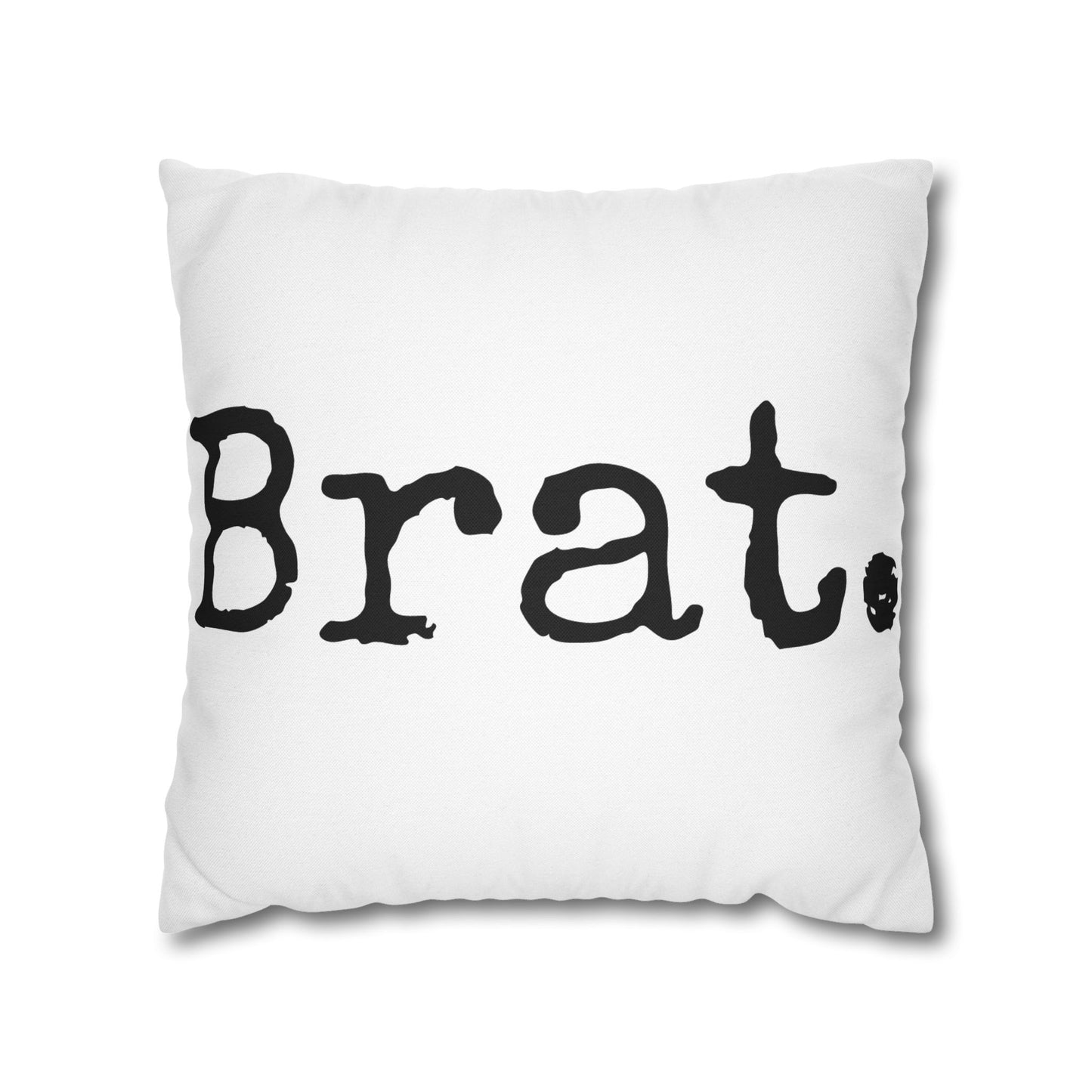 Square Pillow, Brat
