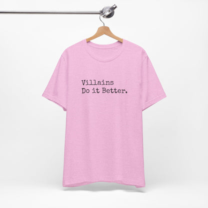 Villains Do It Better Tee – Morally Gray and Proud