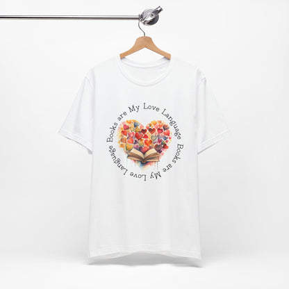 Books Are My Love Language Unisex Tee - Perfect for Book Lovers