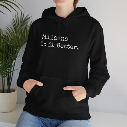 Villains Do It Better Hoodie – Cold Hands, Hot Takes