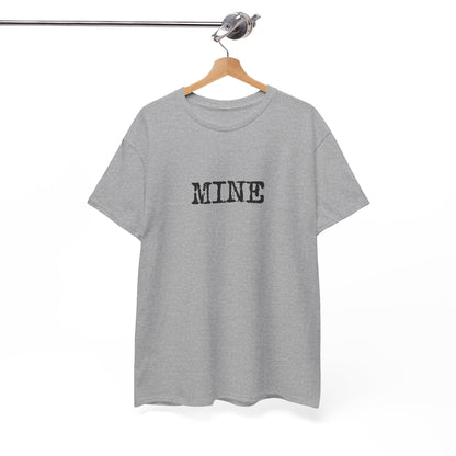 🔥 Mine T-Shirt