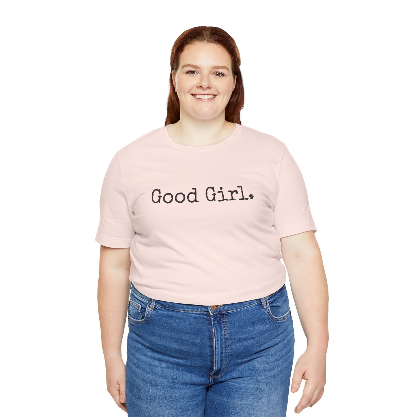 Good Girl Tee – Looks Innocent, Acts… Debatable