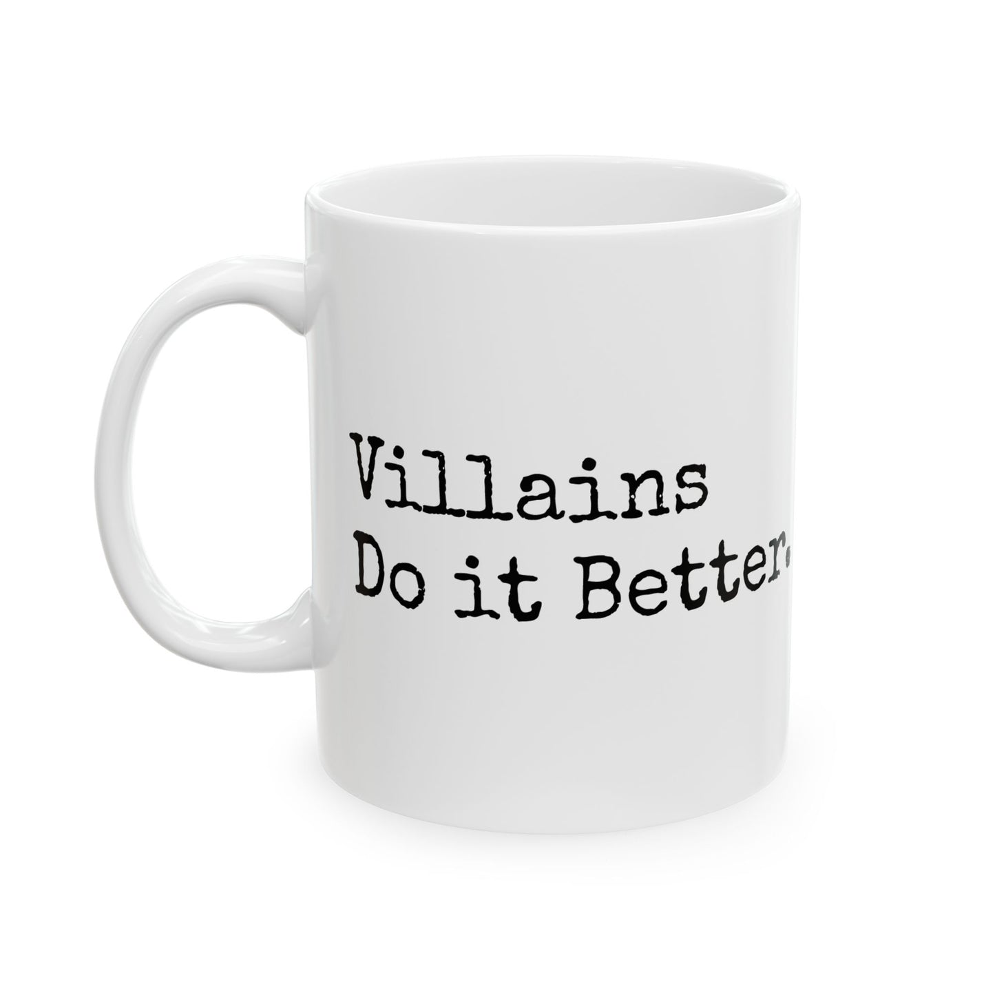Villains Do It Better Mug – Sip With Sinister Intent