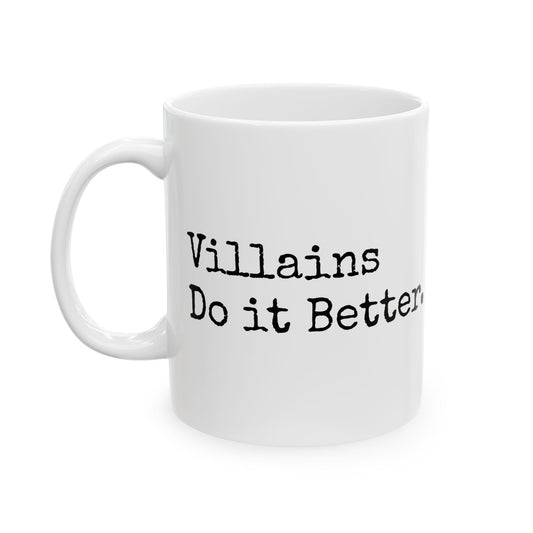 Villains Do It Better Mug – Sip With Sinister Intent