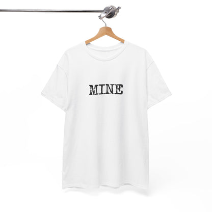 🔥 Mine T-Shirt