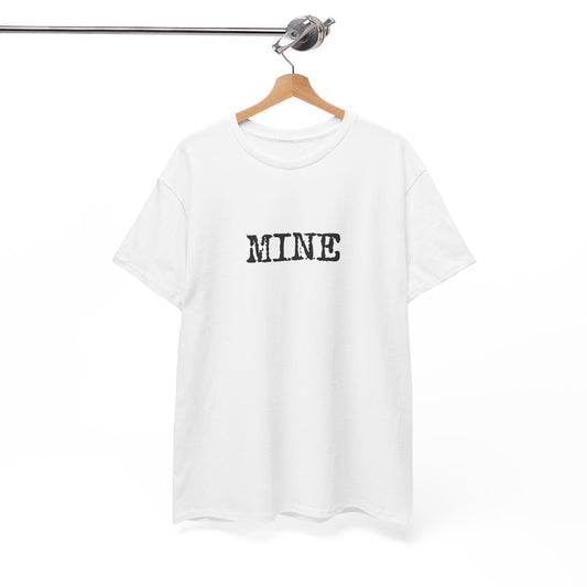 🔥 Mine T-Shirt