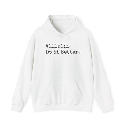Villains Do It Better Hoodie – Cold Hands, Hot Takes