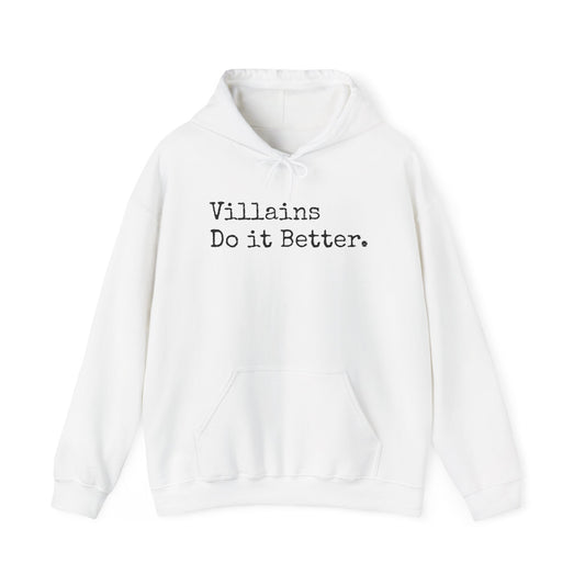 Villains Do It Better Hoodie – Cold Hands, Hot Takes