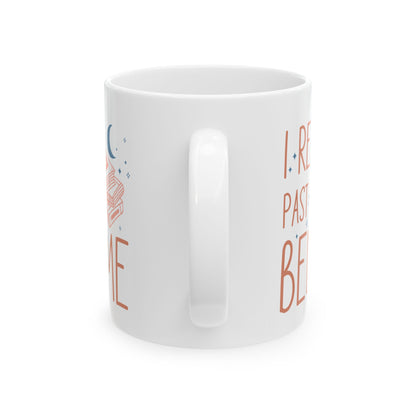 Coffee Mug - I Read Past My Bedtime
