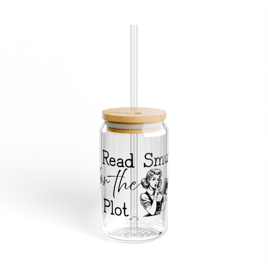 I Read Smut for the Plot – 16oz Glass Tumbler
