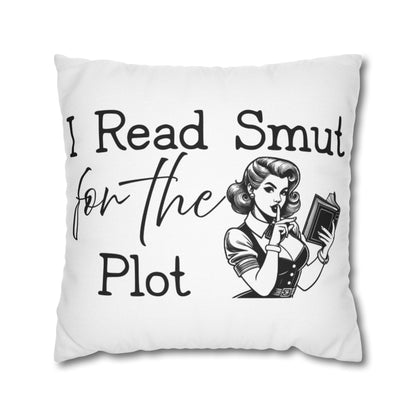 I Read Smut for the Plot Decorative Pillowcase